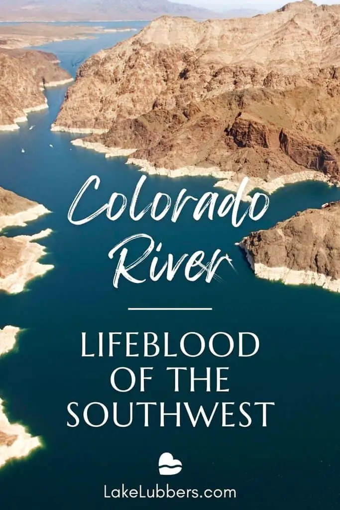 The Colorado River: Lifeblood of the Southwest : LakeLubbers